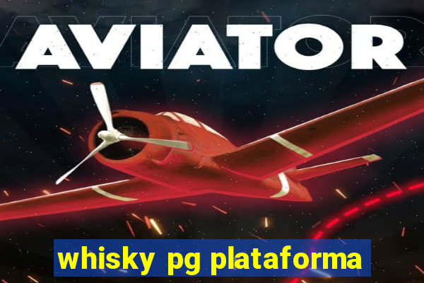 whisky pg plataforma